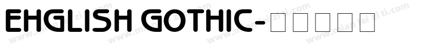 EHGLISH GOTHIC字体转换